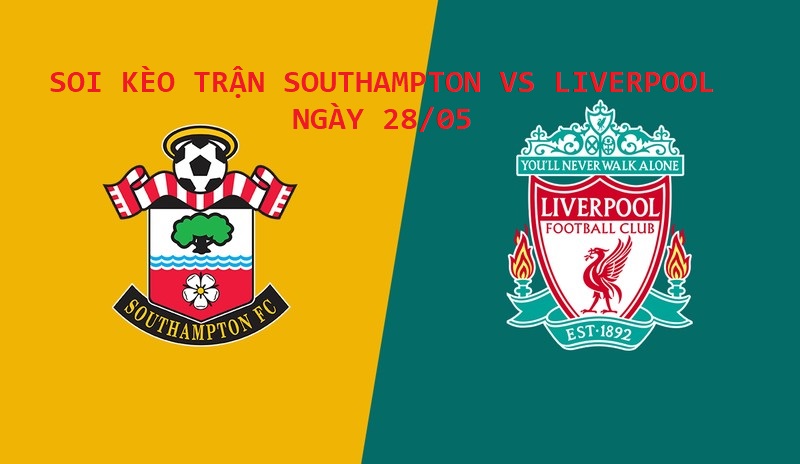 Soi Kèo Trận Southampton vs Liverpool, 22h30, 28/05 – Ngoại Hạng Anh post thumbnail image