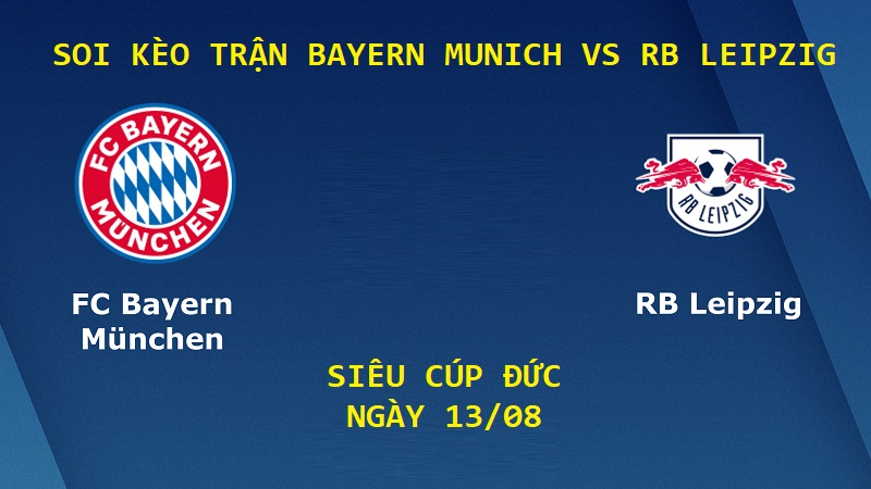 Soi Kèo Trận Bayern Munich Vs RB Leipzig, 01h45, 13/08 – Siêu Cúp Đức post thumbnail image