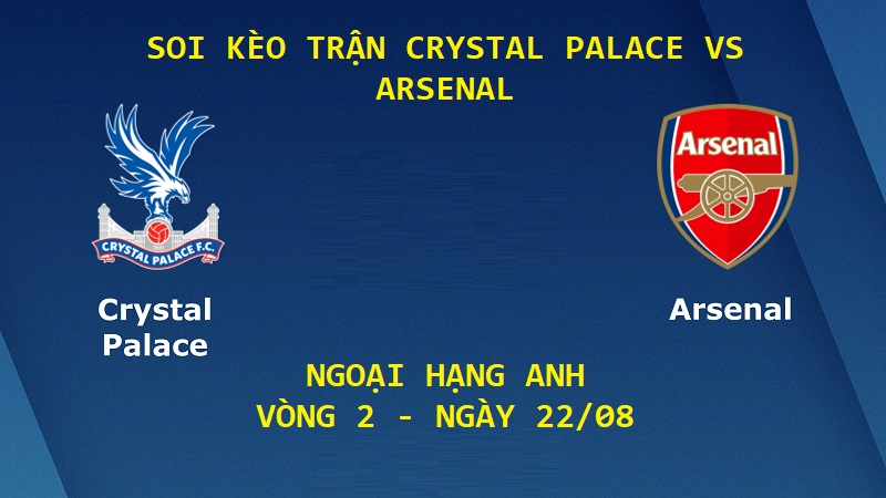 Soi Kèo Trận Crystal Palace vs Arsenal, 02h00, 22/08 – Ngoại Hạng Anh post thumbnail image