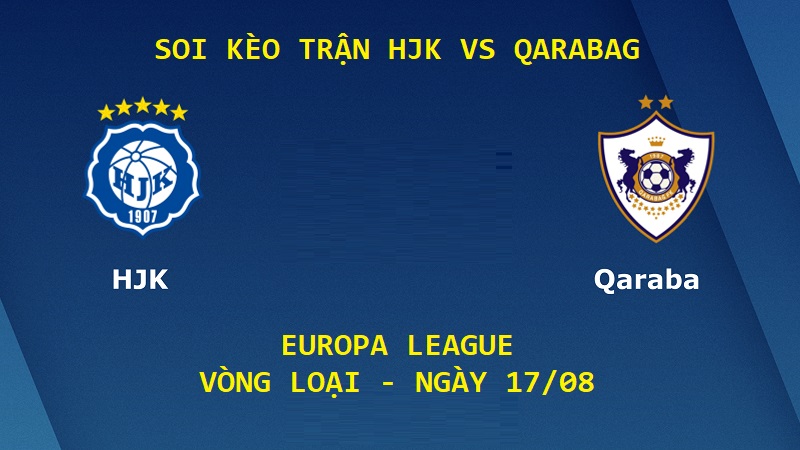 Soi Kèo Trận HJK Vs Qarabag, 23h00, 17/08 – Vòng loại Europa League post thumbnail image