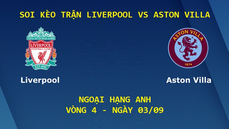 Soi Kèo Trận Liverpool vs Aston Villa, 20h00, 03/09 – Ngoại hạng Anh post thumbnail image